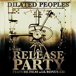 Dilated Peoples - Release Party DVD+CD