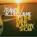 J Rawls & Declaime - It's the Dank & JammyShow CD