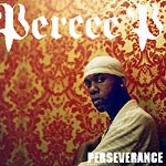 Percee P - Perseverance CD