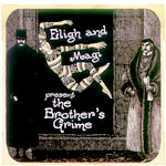 Eligh & Magi (TS) - The Brothers Grime CD