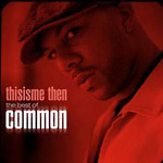 Common - Thisisme Then: Best Of... CD
