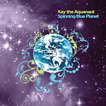 Kay the Aquanaut - Spinning Blue Planet CD