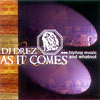 As It Comes