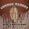 Common Market - Black Patch War CD EP
