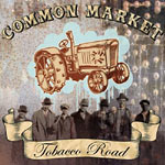 Common Market - Tobacco Road CD