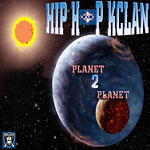Hip Hop Kclan - Planet 2 Planet CDR