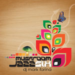 Mark Farina - Mushroom Jazz Vol. 6 CD