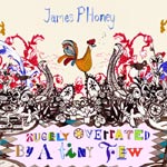 JamesPHoney - Hugely Overrated By A Few CD