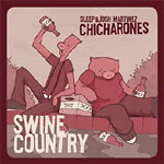 The Chicharones - Swine Country CD EP
