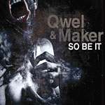 Qwel & Maker - So Be It CD