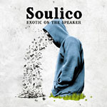 Soulico - Exotic On The Speaker LP