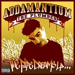 Addamantium the Plumber - The Pipe Dreams LP CD