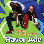 iCON the mic king & Chum - Flavor Ade CD