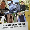 Jedi Knights Circle - Don't Quit Your Day Job CD