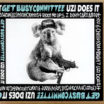 Get Busy Committee - Uzi Does It CD