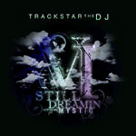 DJ Trackstar - Still Dreamin VI CDR