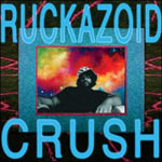 Ruckazoid (Ricci Rucker) - Crush 12" Single