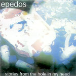 Epedos (Lip Service) - Stories From the Hole... CDR