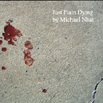 Michael Nhat - Just Plain Dying Cassette