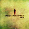 Has-Lo - In Case I Don't Make It CD