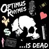 Optimus Rhymes - Optimus Rhymes Is Dead CD