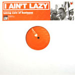 Skratch B/JSmith/Pip Skid - I Ain't Lazy 12" Single