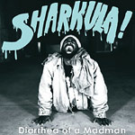 Sharkula - Diarrhea of a Madman DVD