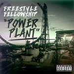 Freestyle Fellowship - Power Plant CDR