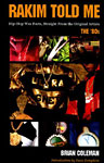 Brian Coleman - Rakim Told Me Book