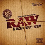 Blanco & Nipsey Hussle - RAW CD