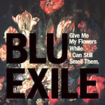 Blu & Exile - Give Me My Flowers While CD