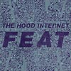 The Hood Internet - FEAT LP