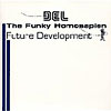 Del the Funky Homosapien - Future Development CD