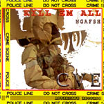 NgaFsh - Kill Em All CD