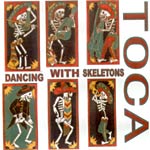 Toca - Dancing With Skeletons CDR